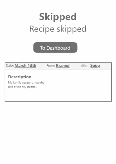 skip recipe notification, a WireFrame with no colors besides white and gray.